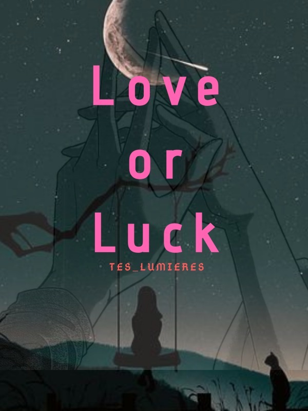 Love or Luck