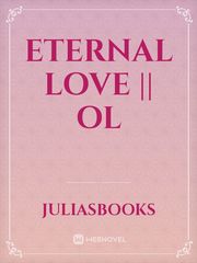 Eternal Love || OL Book