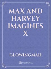 Max and Harvey Imagines x Book