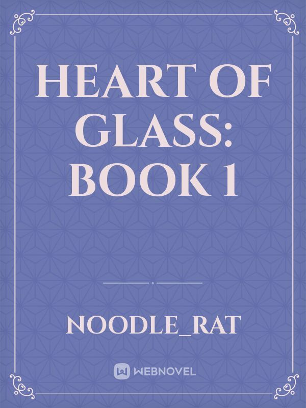 Heart of Glass: Book 1