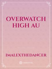 Overwatch High AU Book