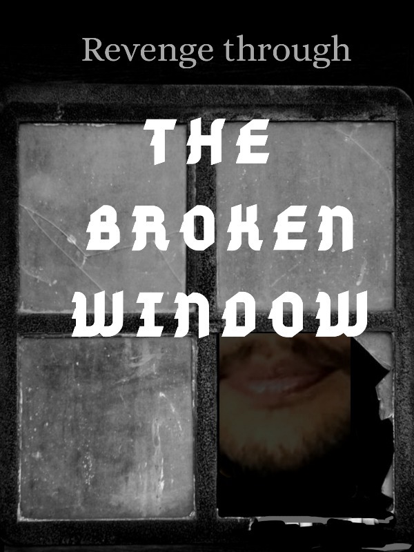 Revenge Through The Broken Window Book