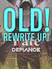 Fate/Defiance (Old, Rewrite up!) Book
