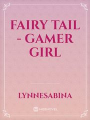 Fairy Tail - Gamer Girl Book