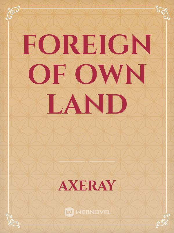 Foreign of Own Land