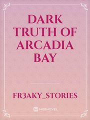 Dark Truth of Arcadia Bay Book