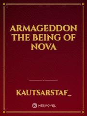 Armageddon The being of Nova Book