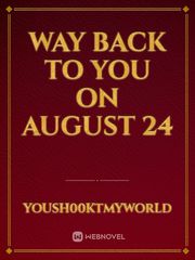 Way back to you on August 24 Book