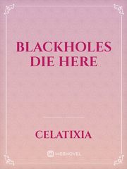 blackholes die here Book