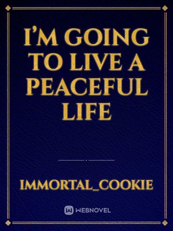I’m Going to Live a Peaceful Life Book