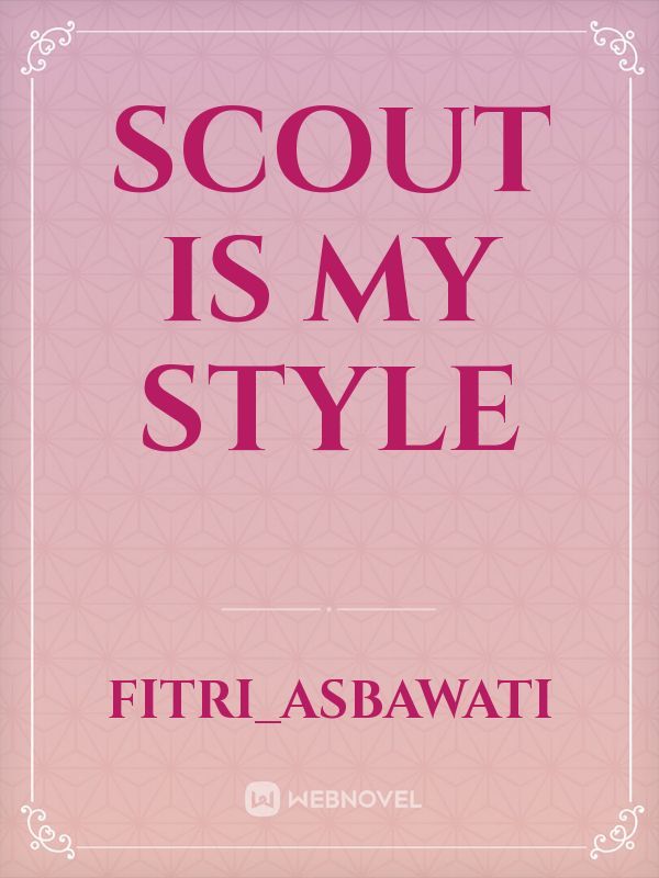 Scout is My Style
