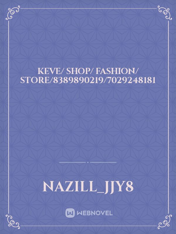 keve/ shop/ fashion/ store/8389890219/7029248181