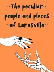 The Peculiar People and Places of Loresvile Book