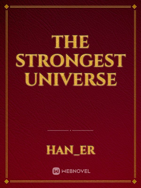 The Strongest Universe