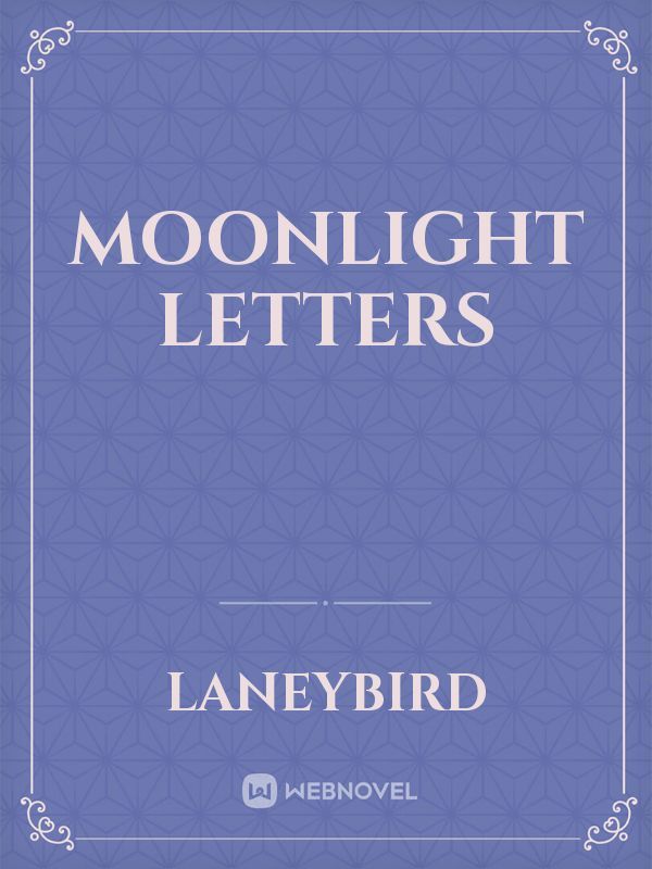 Moonlight letters