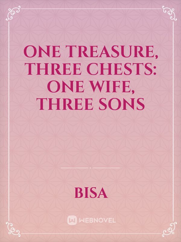 One treasure, three chests: One wife, three sons