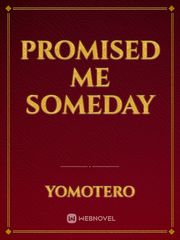 Promised me Someday Book