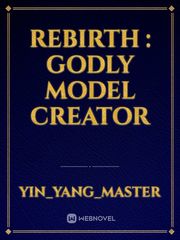 Rebirth : Godly Model Creator Book