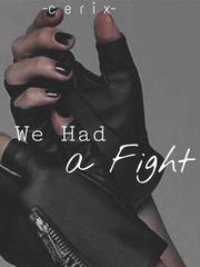 We Had a Fight Book