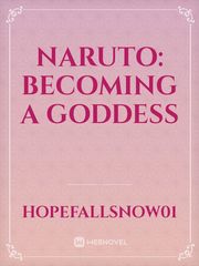 Naruto: Becoming a Goddess Book