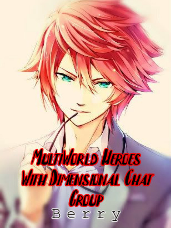 MultiWorld Heroes With Dimensional Group Chat