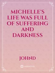 Michelle's Life was Full of Suffering and Darkness Book
