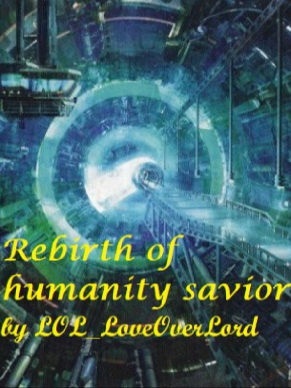 Rebirth of humanity savior Book