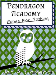 Pendragon Academy: Fangs for nothing Book
