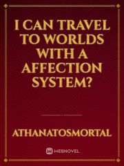 I can travel to Worlds with a Affection System? Book