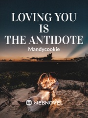 Loving you is the antidote Book