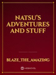 Natsu’s adventures and stuff Book