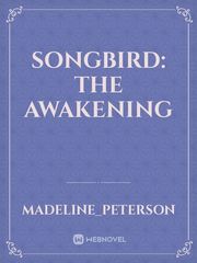 Songbird: The Awakening Book