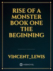 Rise of a monster book one the beginning Book