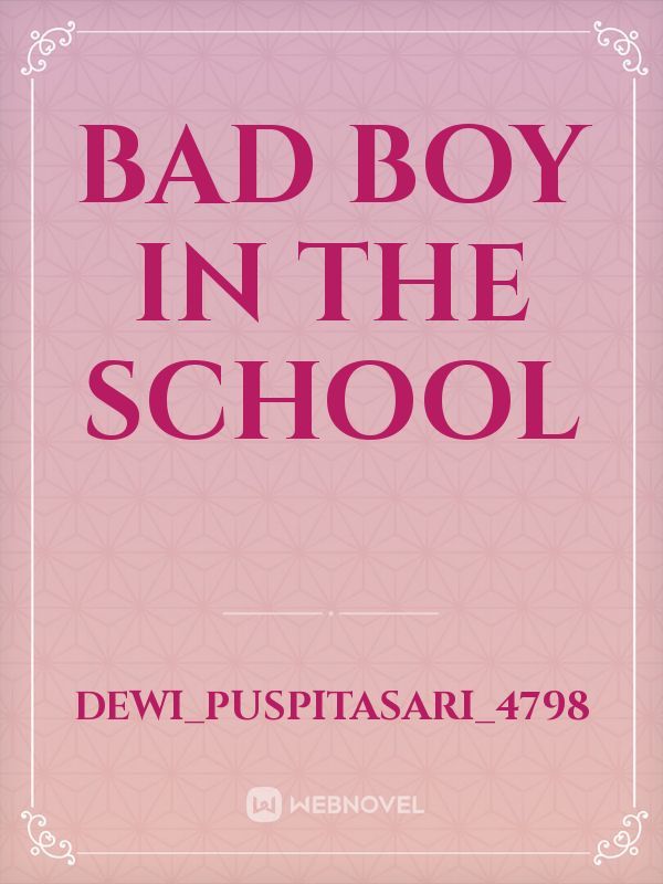 BAD BOY IN THE SCHOOL Book