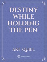 Destiny While Holding The Pen Book