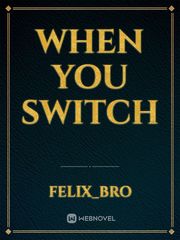 When you Switch Book
