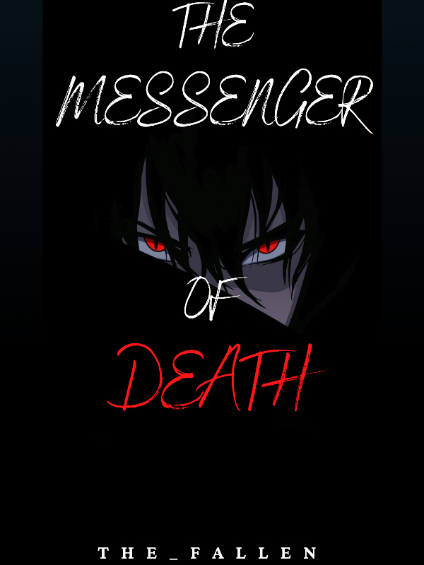 THE MESSENGER OF DEATH