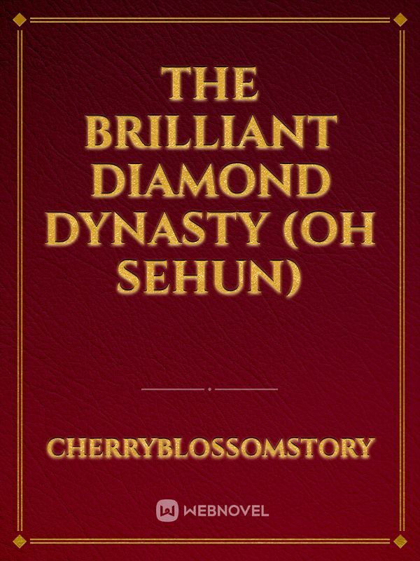 THE BRILLIANT DIAMOND DYNASTY (OH SEHUN) Book
