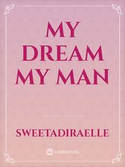 My Dream 
My Man Book