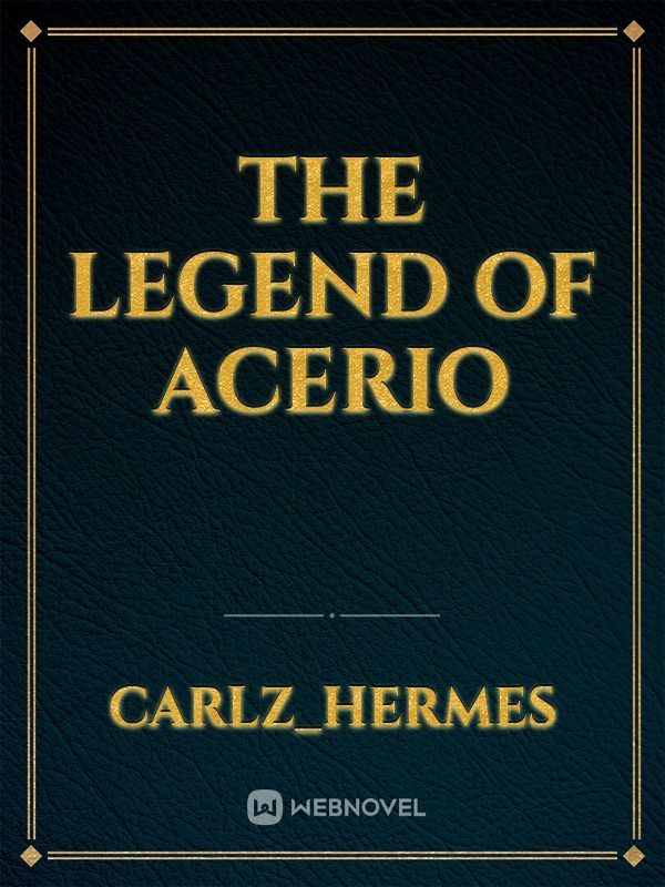The Legend of Acerio