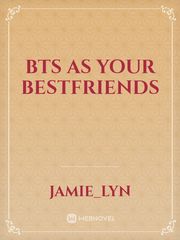 BTS as your Bestfriends Book