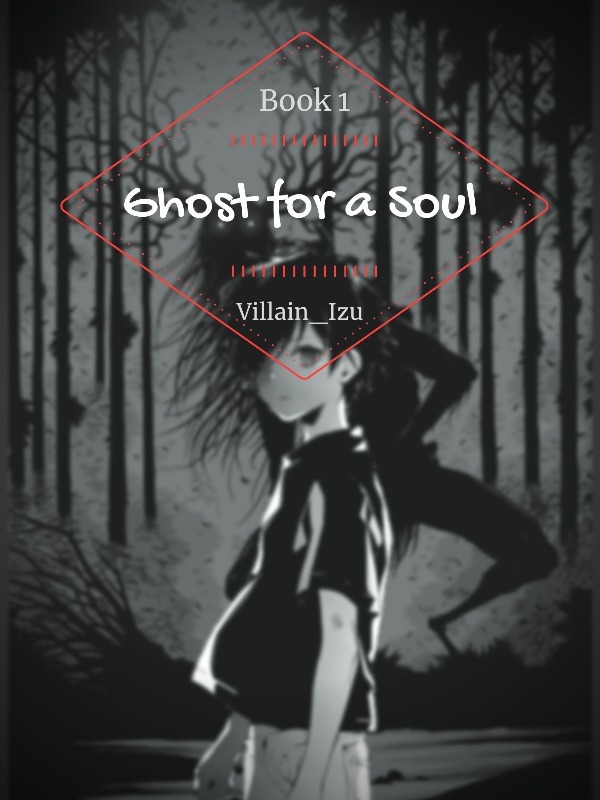 Ghost for a Soul (Hiatus)