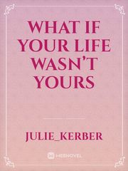 What if your life wasn’t yours Book