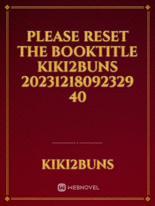 please reset the booktitle Kiki2buns 20231218092329 40