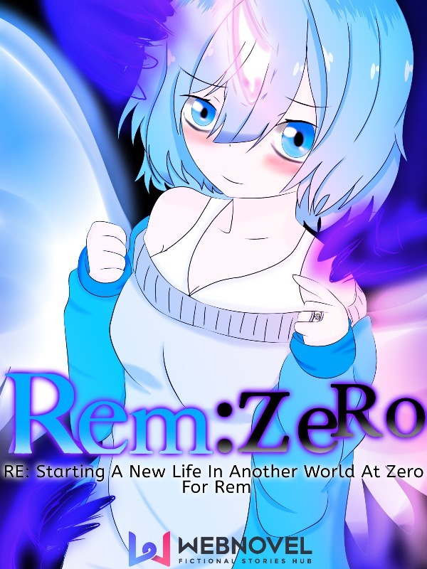 Rem: Zero Starting A New Life In Another World At Zero For Rem Book