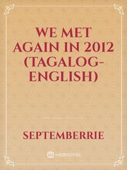 We Met Again in 2012 (Tagalog-English) Book