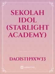 sekolah idol (starlight academy) Book