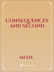 Consequences and Second Book