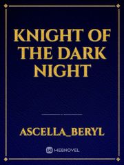 Knight of The Dark Night Book