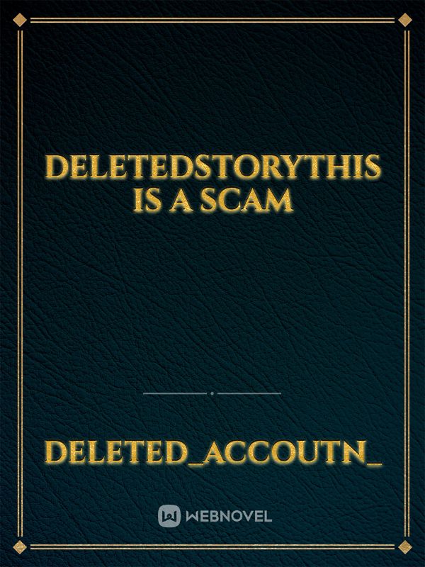 deletedstorythis is a scam